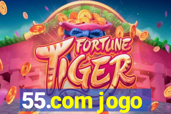 55.com jogo